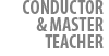 Conductor & Teacher