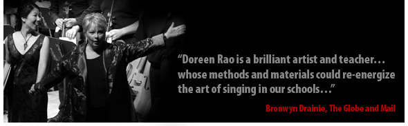 "Doreen Rao is a brilliant artist and teacher...whose methods and materials could re-energize the art of singing in our schools